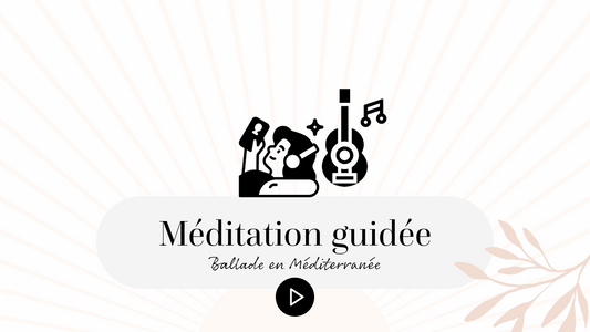 Méditation guidée | Ballade en Méditerranée